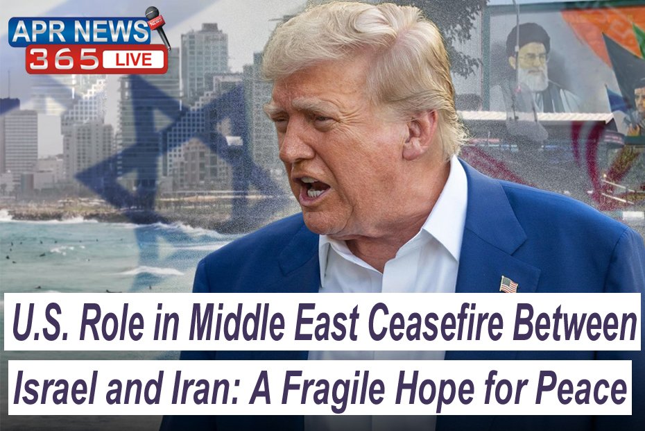 U.S. Role in Middle East Ceasefire Between Israel and Iran: A Fragile Hope for Peace