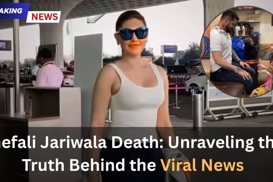 Shefali Jariwala's death: The truth behind it revealed